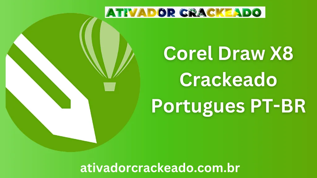 Corel Draw X8 Crackeado Download Grátis em Português PT-BR