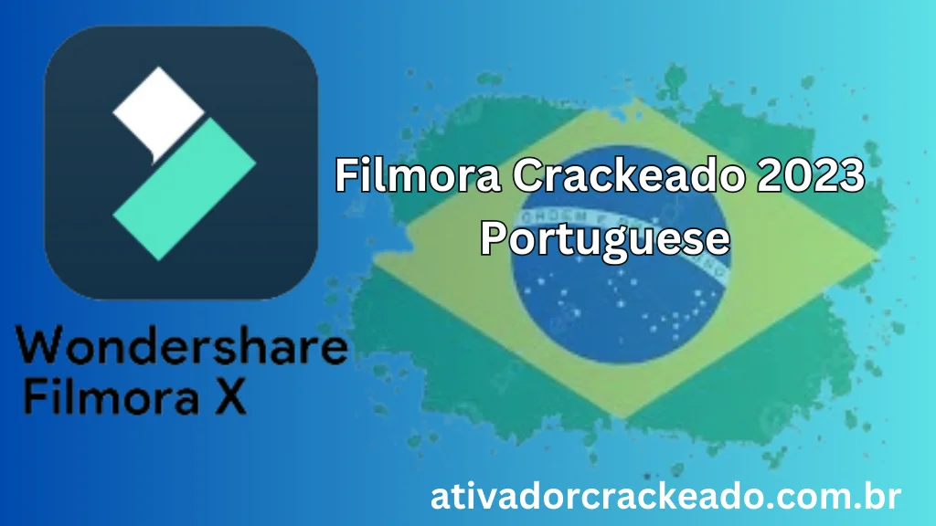 Wondershare Filmora Crackeado 2023 Portugues Download PT-BR