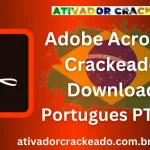 Adobe Acrobat Crackeado Download Português PT-BR