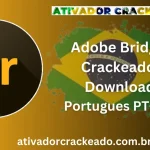 Adobe Bridge Crackeado Download Português PT-BR