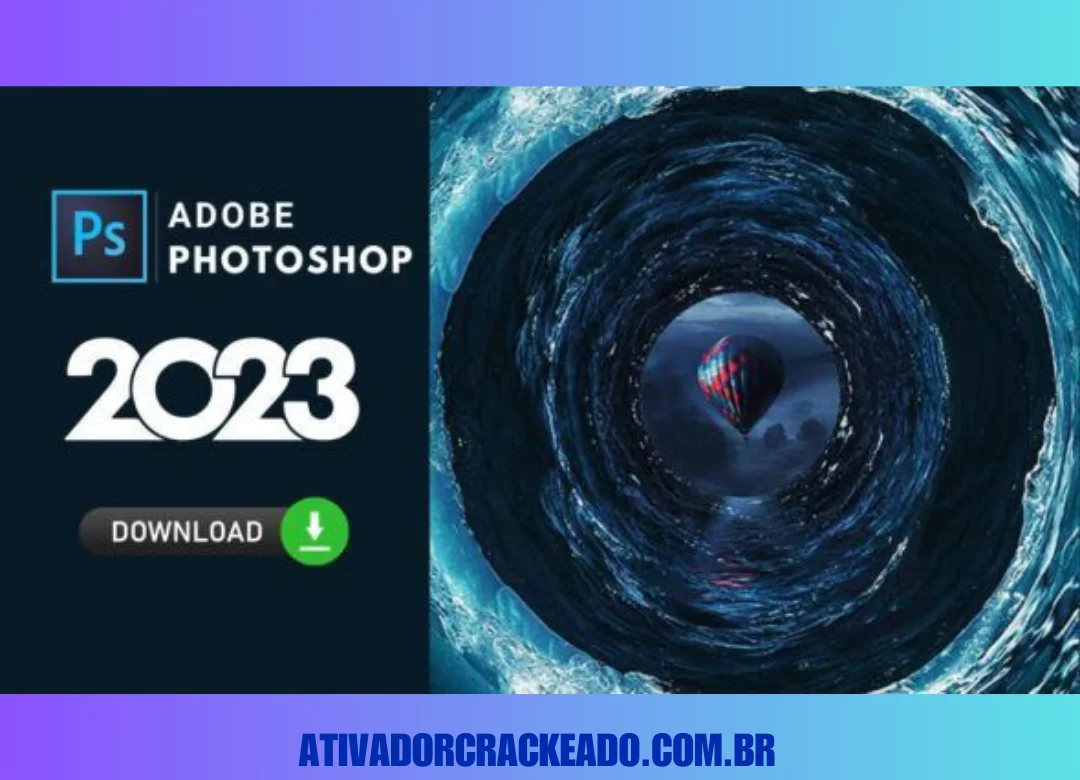 AdobePhotoshop CC 2023 crackeado Download