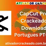 CapCut Pro Crackeado