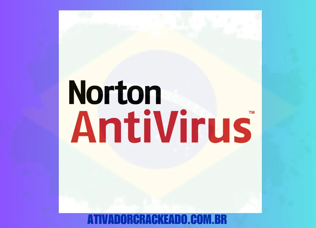 Norton Antivirus Crackeado Download Gratuito