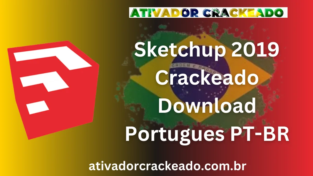 Sketchup 2019 Crackeado Download Português PT-BR