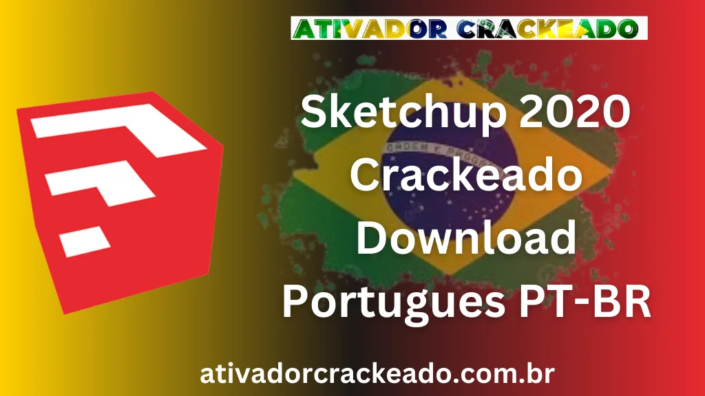 Sketchup 2020 Crackeado Download Grátis Português PT-BR