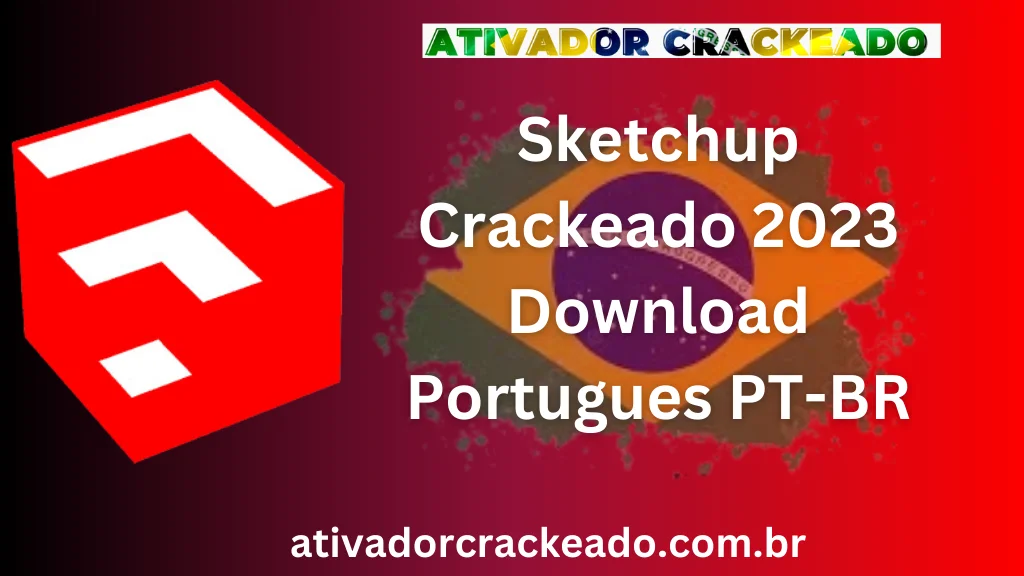 Sketchup Crackeado 2023 Download Português PT-BR