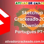 Sketchup Crackeado 2024 Download Português PT-BR