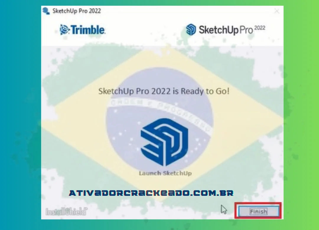 Você instalou com sucesso o programa Sketchup 2022 quando esta mensagem for exibida