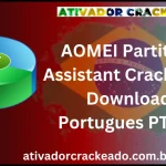AOMEI Partition Assistant Crackeado Download Português PT-BR