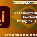 Adobe Illustrator 2021 Crackeado Download PT-BR