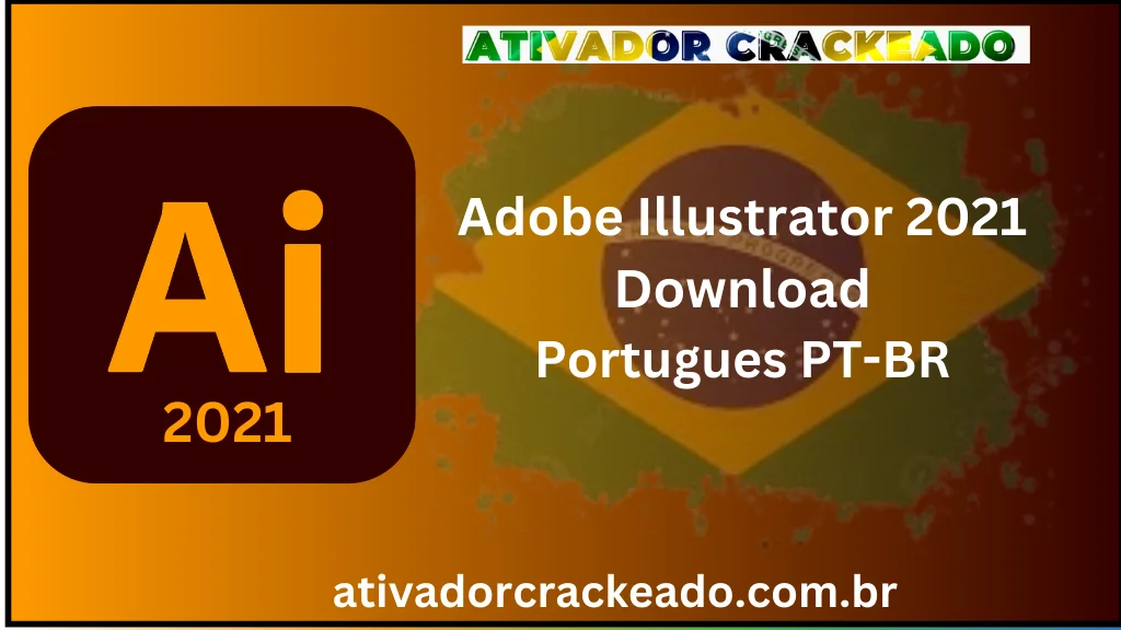 Adobe Illustrator 2021 Crackeado Download PT-BR