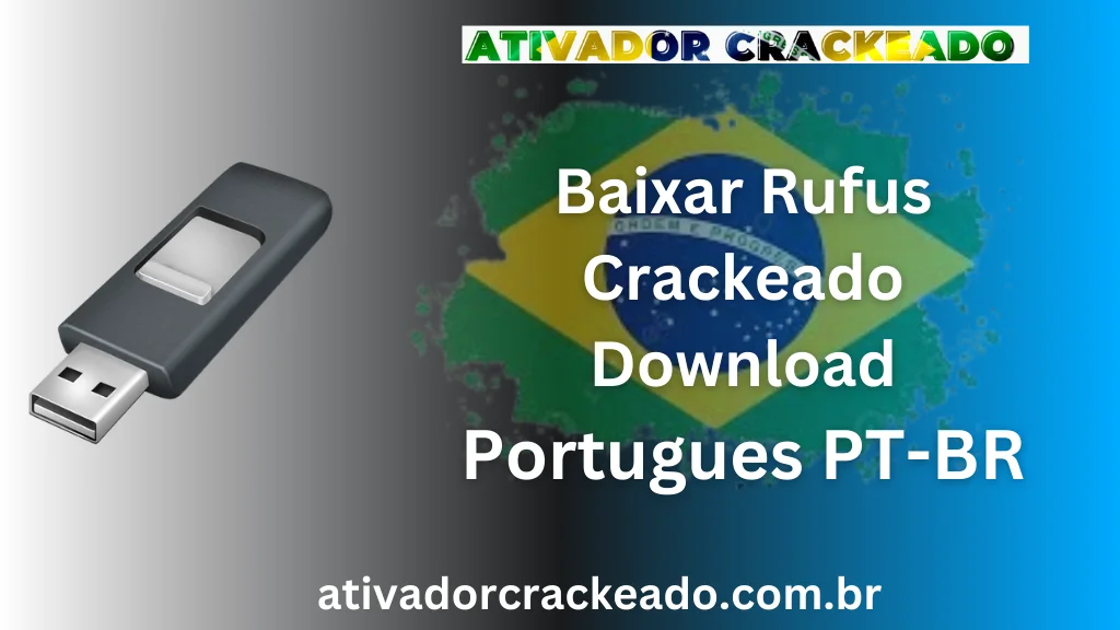 Baixar Rufus Crackeado Português PT-BR