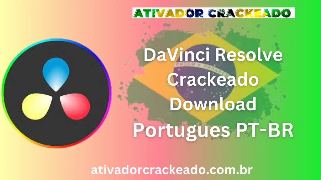 DaVinci Resolve Crackeado Download Português PT-BR