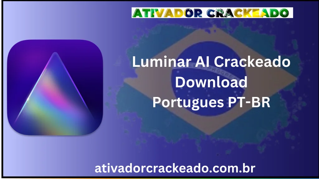 Luminar AI Crackeado Download Português PT-BR