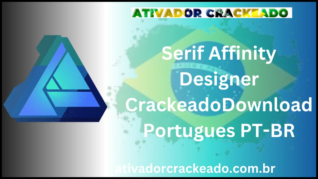 Serif Affinity Designer Crackeado Download Português PT-BR
