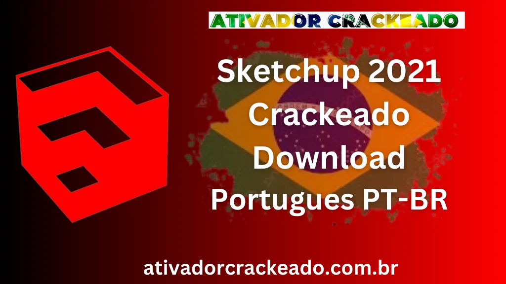 Sketchup 2021 Crackeado Download Português PT-BR