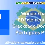 Wondershare PDFelement Pro Crackeado Download PT-BR
