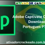 Adobe Captivate Crackeado Download Português PT-BR