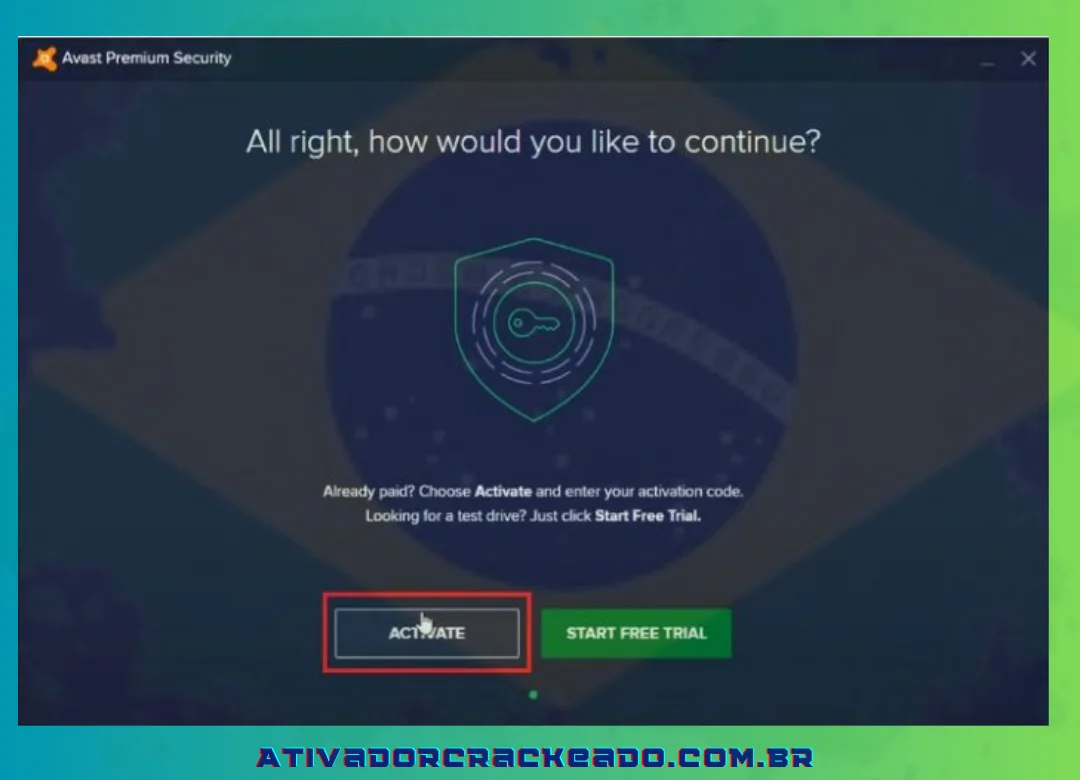 Assim que o download do programa for concluído, a janela do Avast Premium Security será aberta - Selecione Ativar.