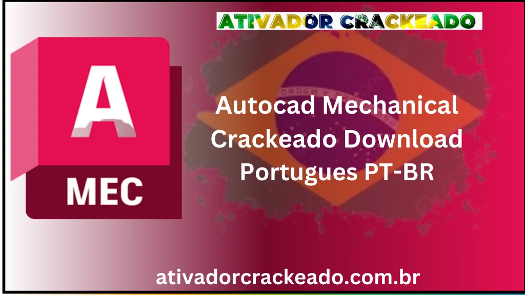 Autocad Mechanical Crackeado Download Português PT-BR