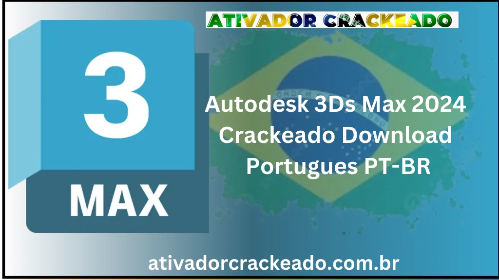 Autodesk 3Ds Max 2024 Crackeado