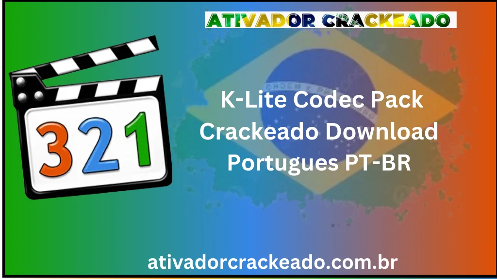 K-Lite Codec Pack Crackeado Download Português PT-BR