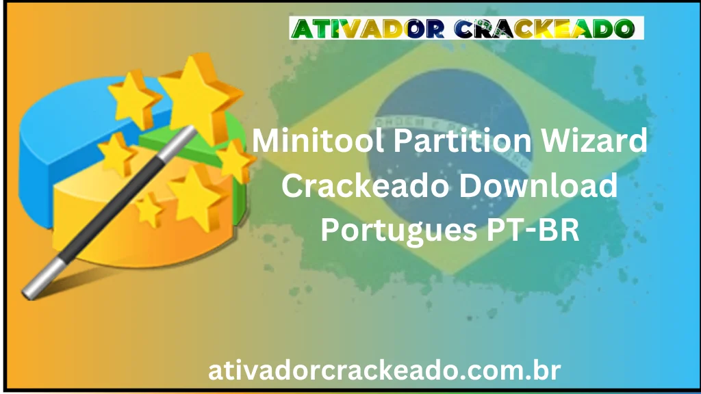 Minitool Partition Wizard Crackeado Download Português PT-BR