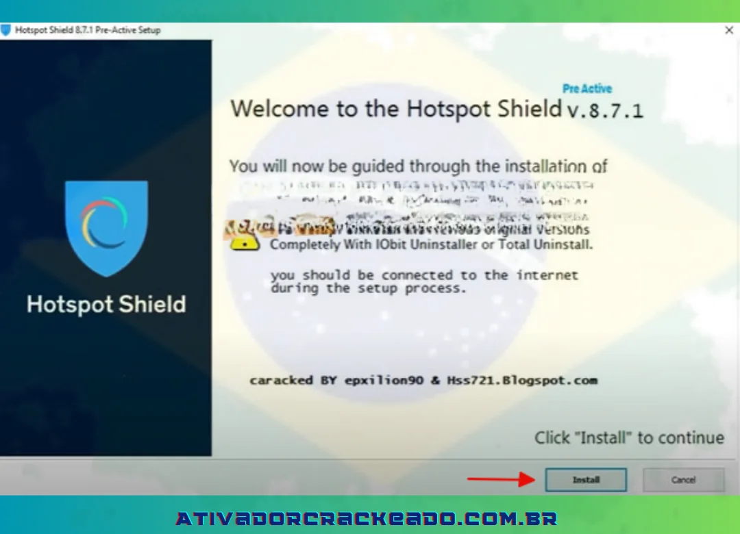 O programa Hotspot Shield 8.7.1 será lançado imediatamente. Clique em Instalar para proceder.