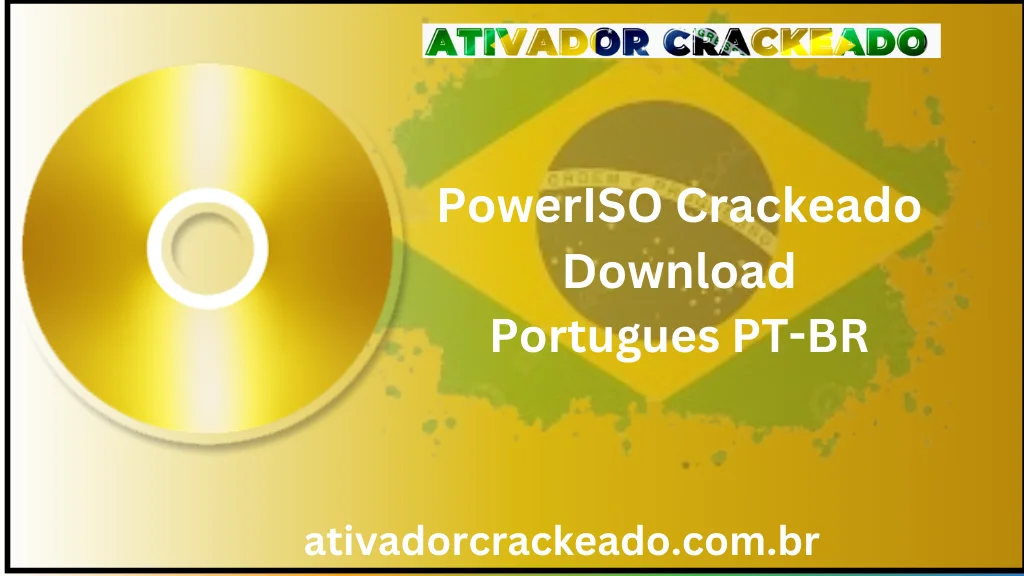 PowerISO Crackeado Download Português PT-BR