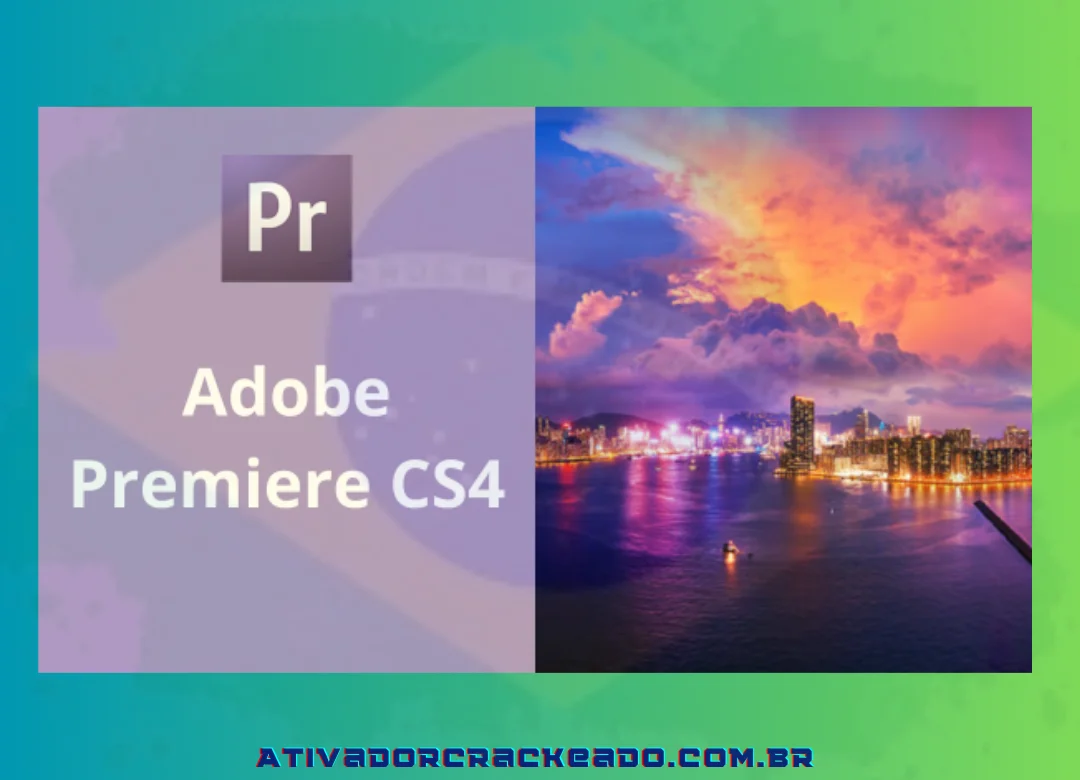 Apresentando o Adobe Premiere CS4