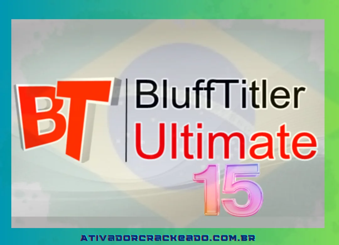 Apresentando o software BluffTitler Ultimate 15
