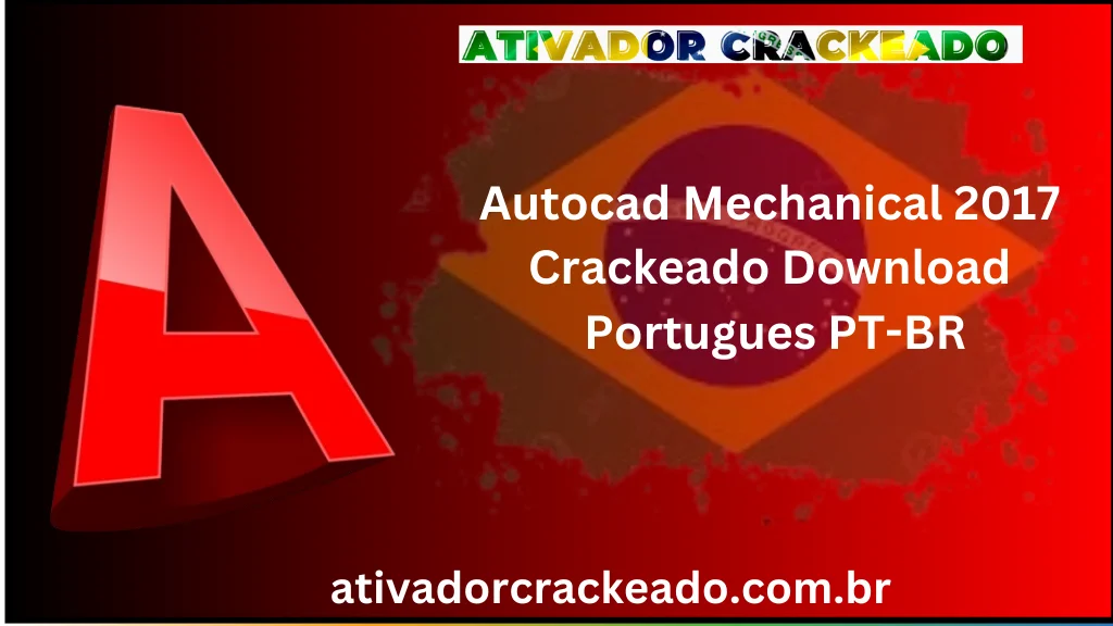 Autocad Mechanical 2017 Crackeado Download Português  PT-BR