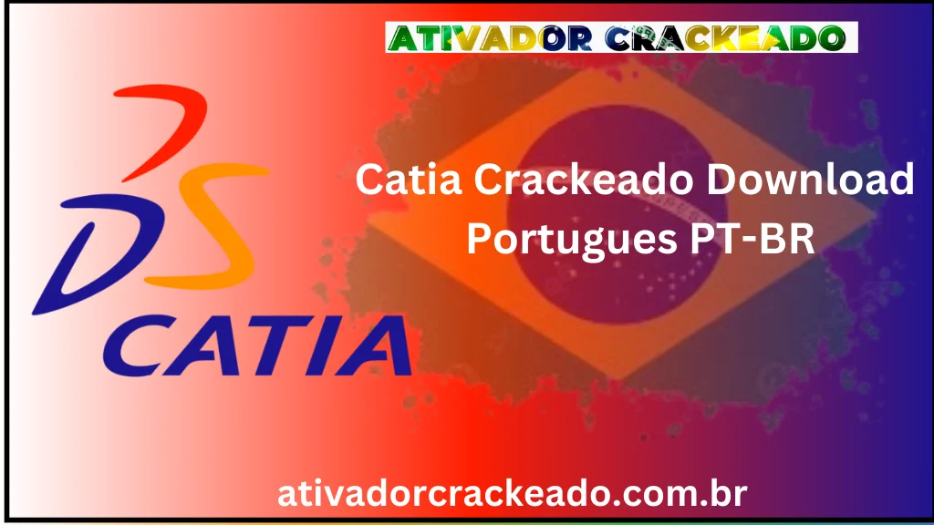 Catia (V5R30) SP6 HF8 Crackeado Download Português  PT-BR