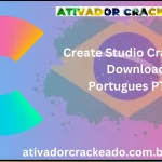 Create Studio Crackeado Download Português  PT-BR