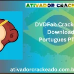 DVDFab Crackeado Download Português  PT-BR