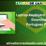 Laptop Keyboard Crackeado Download Português  PT-BR