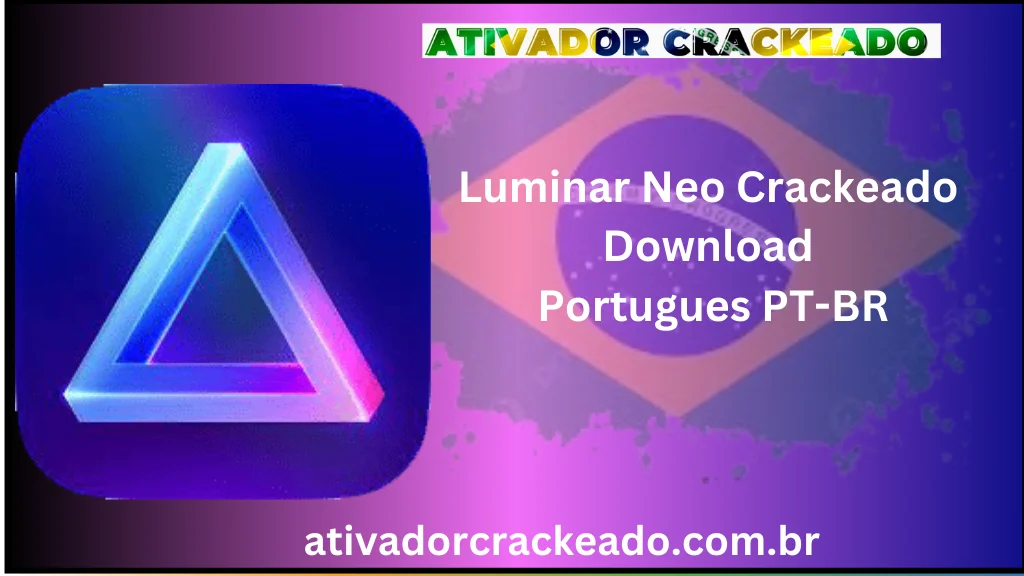 Luminar Neo Crackeado Download Português  PT-BR