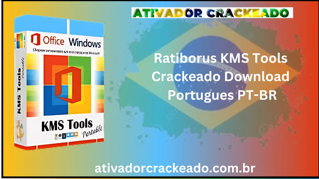 Ratiborus KMS Tools Crackeado Download Português  PT-BR