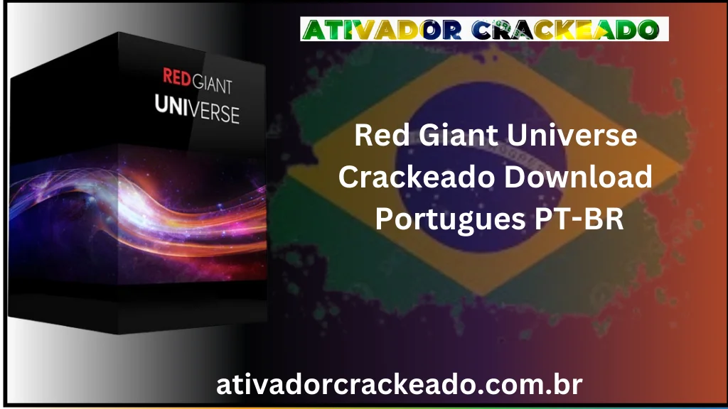 Red Giant Universe Crackeado Download Português  PT-BR