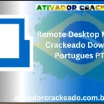 Remote Desktop Manager Crackeado Download Português  PT-BR