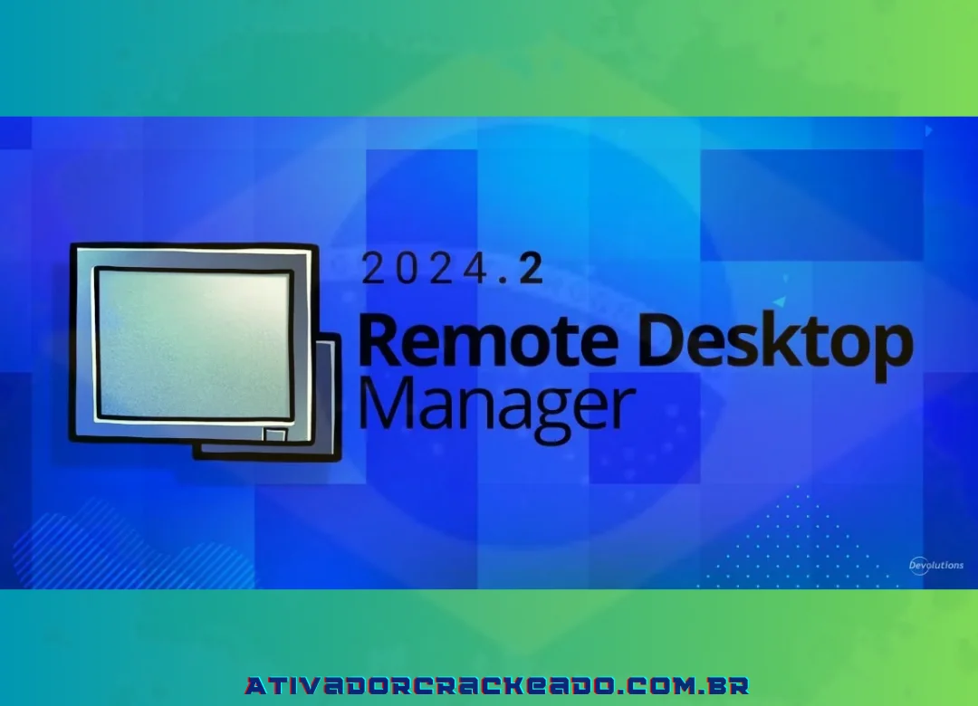 Remote Desktop Manager Crackeado Download