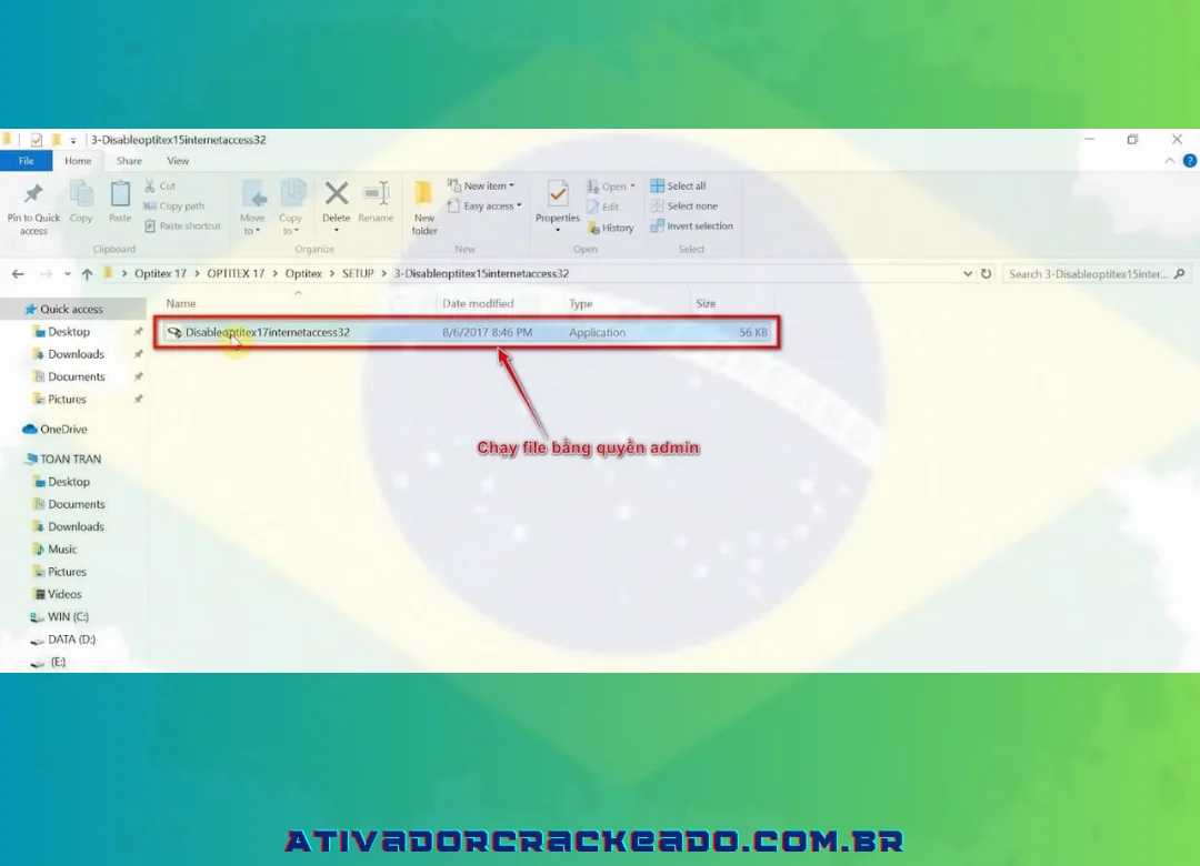 Use “Executar como Administrador” para iniciar o arquivo DisabledOptitex17 com privilégios de administrador.