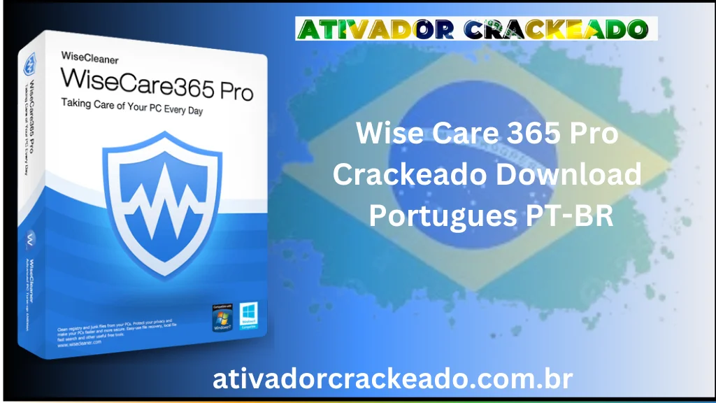 Wise Care 365 Pro Crackeado