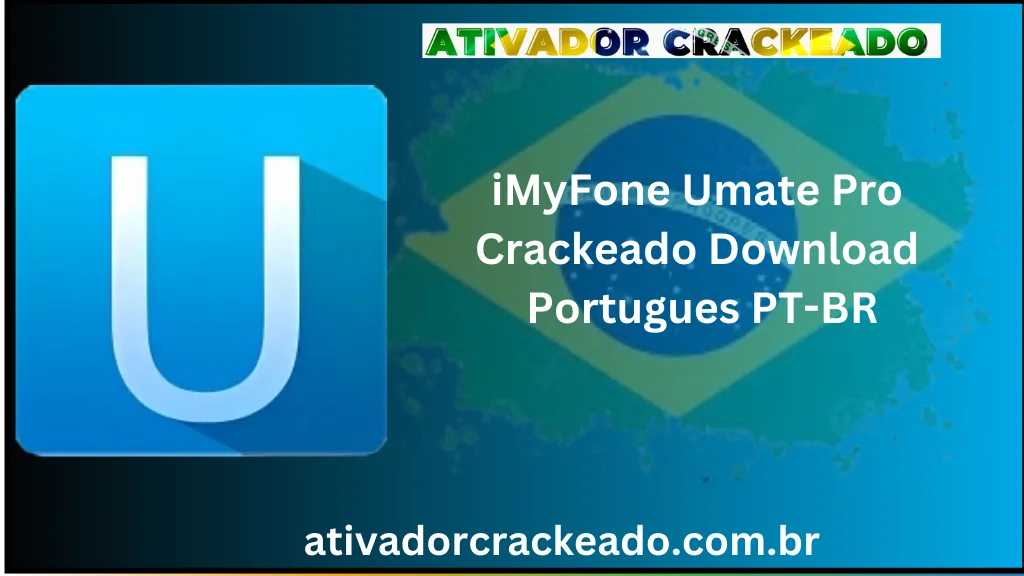 iMyFone Umate Pro Crackeado Download Português  PT-BR