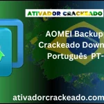 AOMEI Backupper Crackeado Download Português  PT-BR