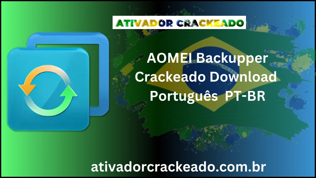 AOMEI Backupper Crackeado Download Português  PT-BR