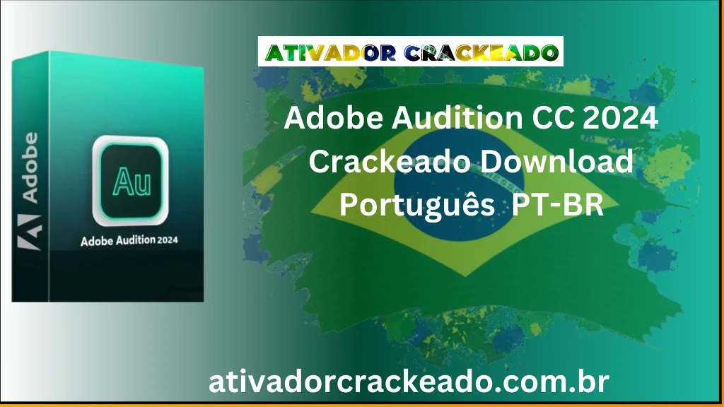 Adobe Audition CC 2024 Crackeado Download Português  PT-BR