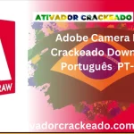 Adobe Camera Raw Crackeado