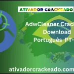 AdwCleaner Crackeado Download Português  PT-BR