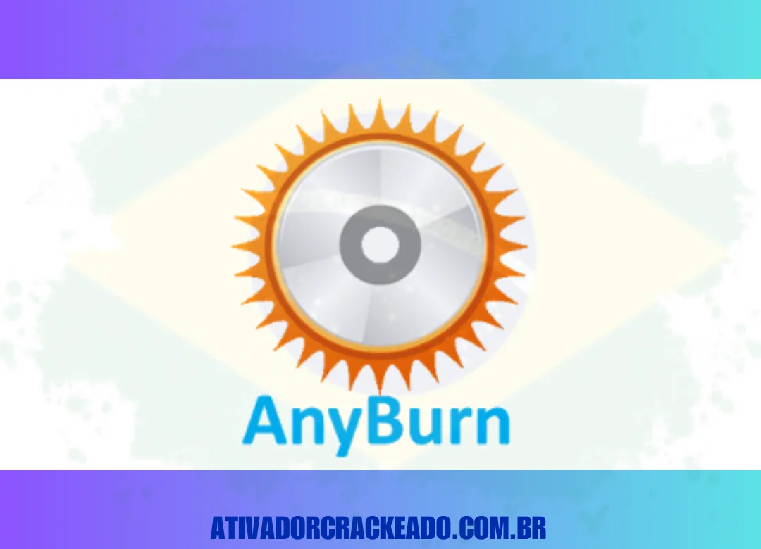 AnyBurn Pro Crackeado Download